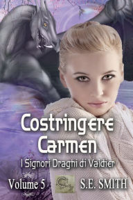 Title: Costringere Carmen, Author: S. E. Smith