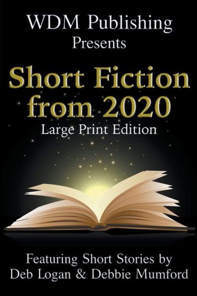 WDM Presents: Short Fiction from 2020 (Large Print Edition)