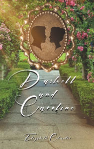 Title: Dashell and Caroline, Author: Elizabeth Chanter