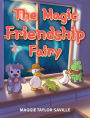 The Magic Friendship Fairy