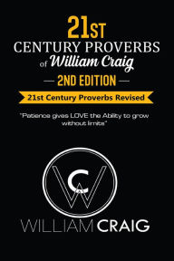 Title: 21st Century Proverbs of William Craig: Second Edition, Author: William Craig