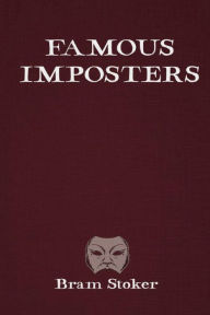 Title: Famous Imposters Illustrated, Author: Bram Stoker