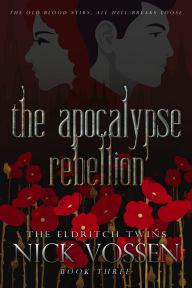 Title: The Apocalypse Rebellion, Author: Nick Vossen