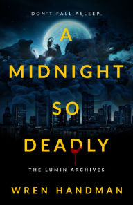 Title: A Midnight So Deadly, Author: Wren Handman