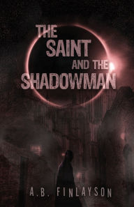 Ebooks free greek download The Saint and the Shadowman 9781956136845 iBook ePub by A. B. Finlayson
