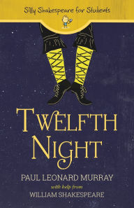 Title: Twelfth Night, Author: Paul Leonard Murray