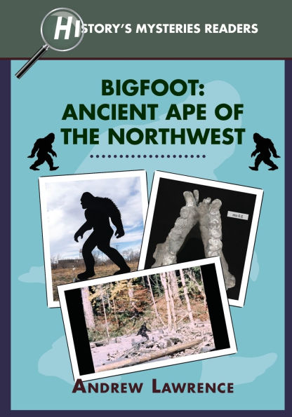 Bigfoot: Ancient Ape of the Northwest