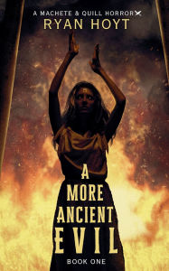 Epub google books download A More Ancient Evil by Ryan Hoyt