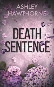 Free ebooks downloads for ipad Death Sentence CHM DJVU by Ashley Hawthorne 9781956183382