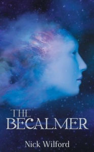 Title: The Becalmer, Author: Nick Wilford