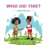 Title: Who DId This?, Author: Angela Murray