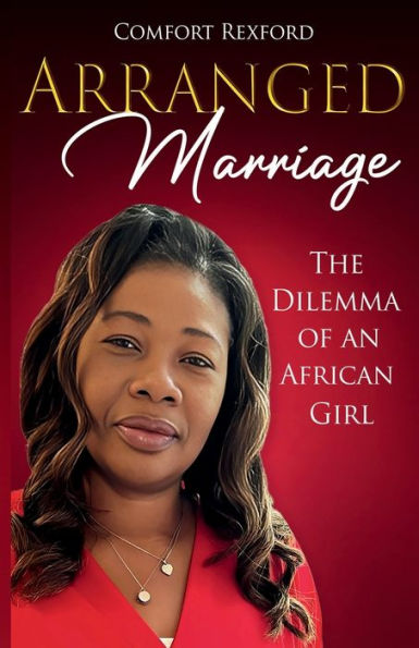 Arranged Marriage: The Dilemma Of An African Girl