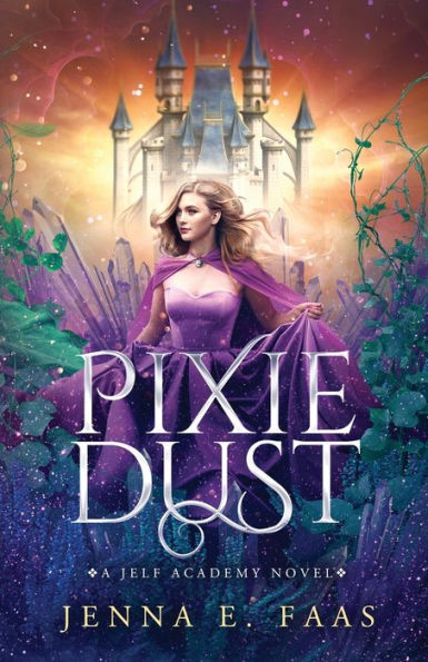 Pixie Dust: A Jelf Academy Novel