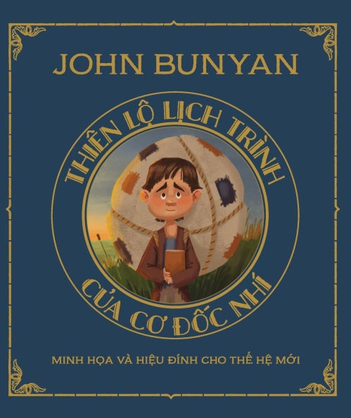Thiï¿½n Lộ Lịch Trï¿½nh Của Cơ Đốc Nhï¿½: Minh họa vï¿½ hiệu đï¿½nh cho thế hệ mới