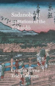 Title: Sadanobu II 53 Stations of the Tokaido, Author: Cristina Berna