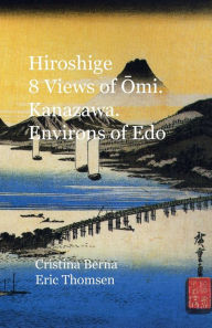 Title: Hiroshige 8 Views of Omi. Kanazawa. Environs of Edo, Author: Cristina Berna