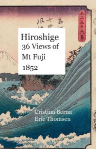 Title: Hiroshige 36 Views of Mt Fuji 1852, Author: Cristina Berna