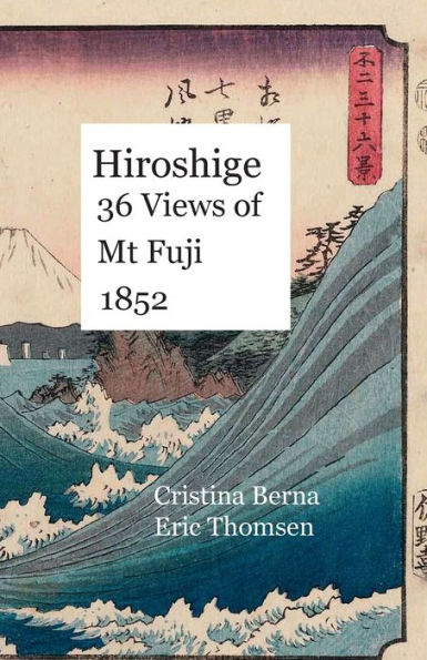 Hiroshige 36 Views of Mt Fuji 1852