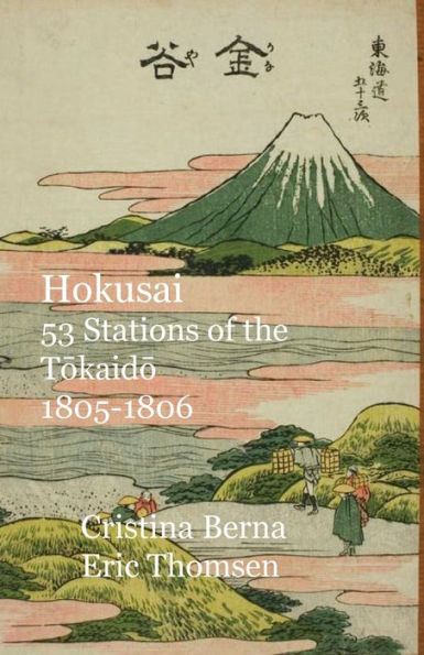 Hokusai 53 Stations of the Tokaido 1805-1806