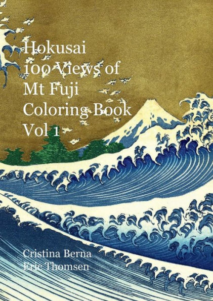Hokusai 100 Views of Mt Fuji Coloring Book Vol 1