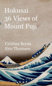 Title: Hokusai 36 Views of Mount Fuji, Author: Cristina Berna