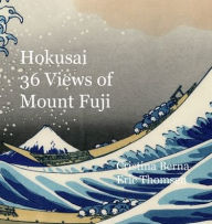 Title: Hokusai 36 Views of Mount Fuji, Author: Cristina Berna