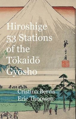 Hiroshige 53 Stations of the Tokaido Gyosho