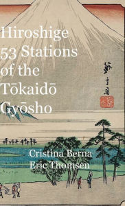 Title: Hiroshige 53 Stations of the Tokaido Gyosho, Author: Cristina Berna