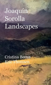 Title: Joaquï¿½n Sorolla Landscapes, Author: Cristina Berna