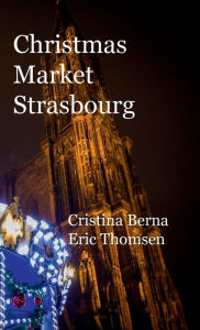 Title: Christmas Market Strasbourg, Author: Cristina Berna