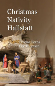 Title: Christmas Nativity Hallstatt, Author: Cristina Berna