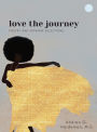 love the journey: Poetry and Artwork Selections