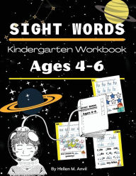 Title: Sight Words Kindergarten Workbook Ages 4-6, Author: Hellen Anvil