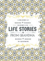 A Treasury of Memories and Life Stories From Grandma To Grandkids: Grandmother's guided journal to write memories A keepsake album of family history with photo space