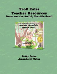 Title: Troll Tales Teacher Resources: Oscar and the Awful, Horrible Smell, Author: Betty Cetas