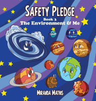 Title: Safety Pledge: The Environment and Me (Book 3), Author: Miranda Mathis