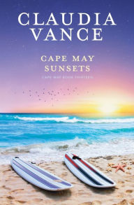 Title: Cape May Sunsets (Cape May Book 13), Author: Claudia Vance