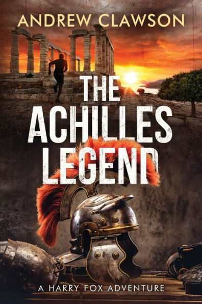 The Achilles Legend: Harry Fox Book 4