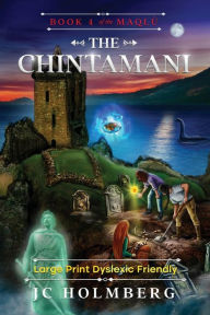 Title: The Chintamani (Large Print Dyslexic Friendly), Author: Jc Holmberg