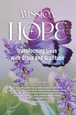 Mission Hope: Transforming Lives with Grace and Gratitude