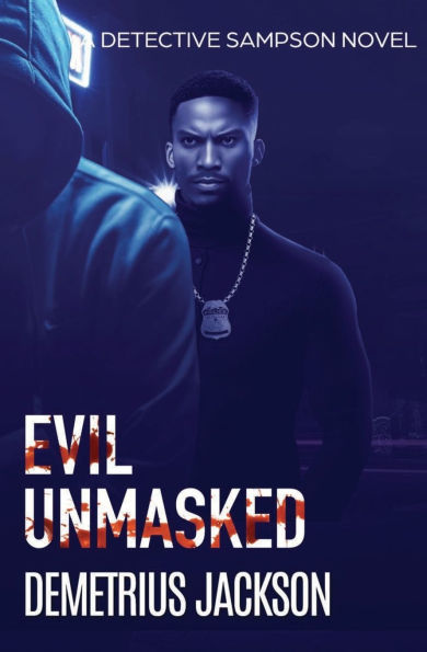 Evil Unmasked: A Detective Sampson psychological thriller