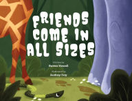 Title: Friends Come in All Sizes, Author: Raven Howell