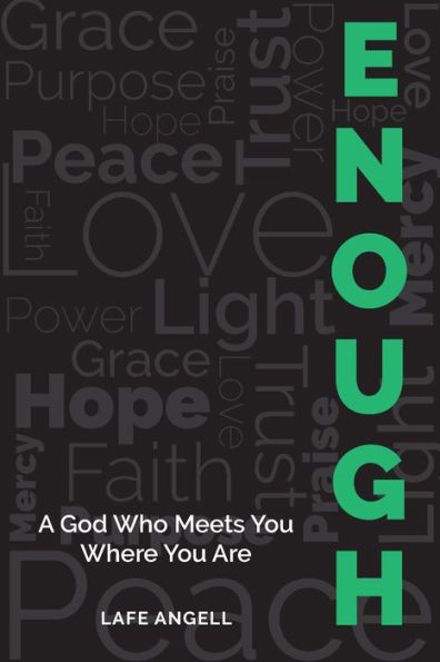 Enough: A God Who Meets You Where Are