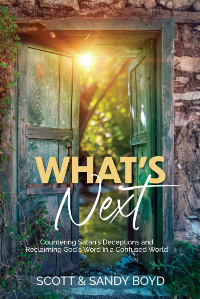 What's Next: Countering Satan's deceptions and reclaiming God's word a confused world