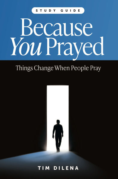 Because You Prayed - Study Guide