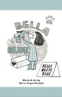 Bella & Blue: Bella Meets Blue