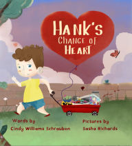 Title: Hank's Change of Heart, Author: Cindy Williams Schrauben