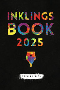Title: Inklings Book 2025: Teen Edition, Author: Naomi Kinsman