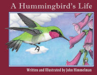 Title: A Hummingbird's Life, Author: John Himmelman