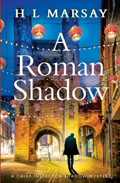 A Roman Shadow by H. L. Marsay, Paperback | Barnes & Noble®